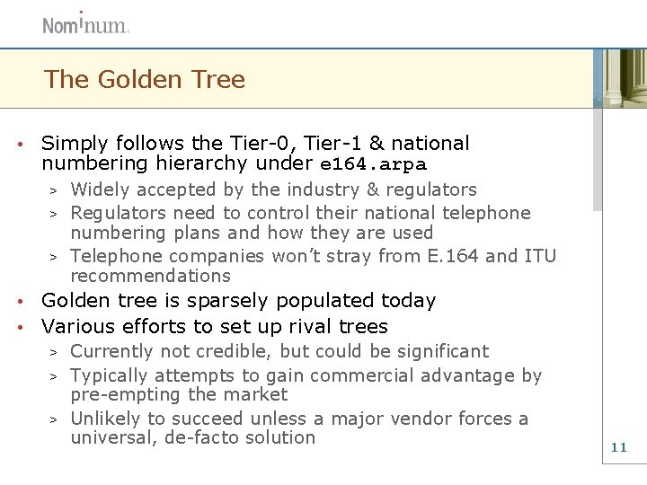 The Golden Tree • Simply follows the Tier-0, Tier-1 & national numbering hierarchy under