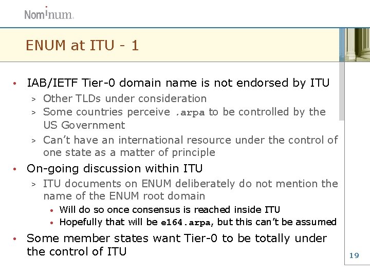 ENUM at ITU - 1 • IAB/IETF Tier-0 domain name is not endorsed by