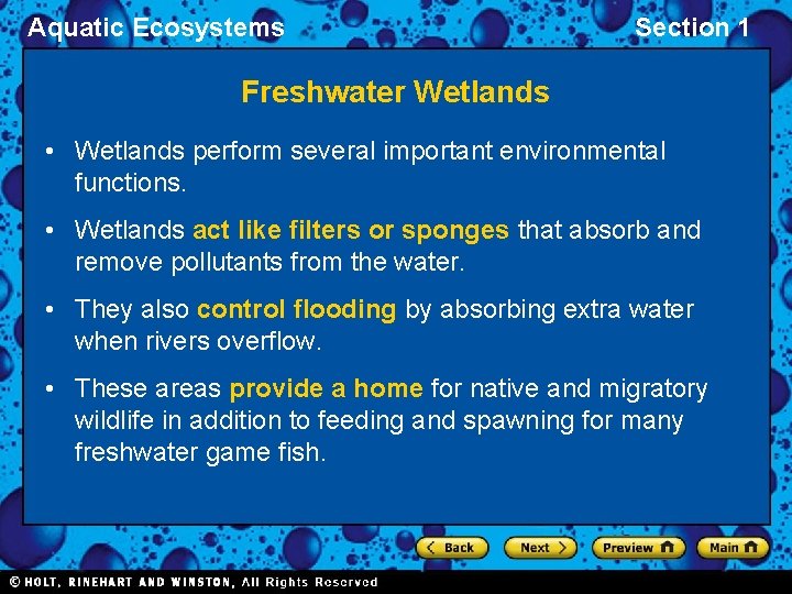 Aquatic Ecosystems Section 1 Freshwater Wetlands • Wetlands perform several important environmental functions. •