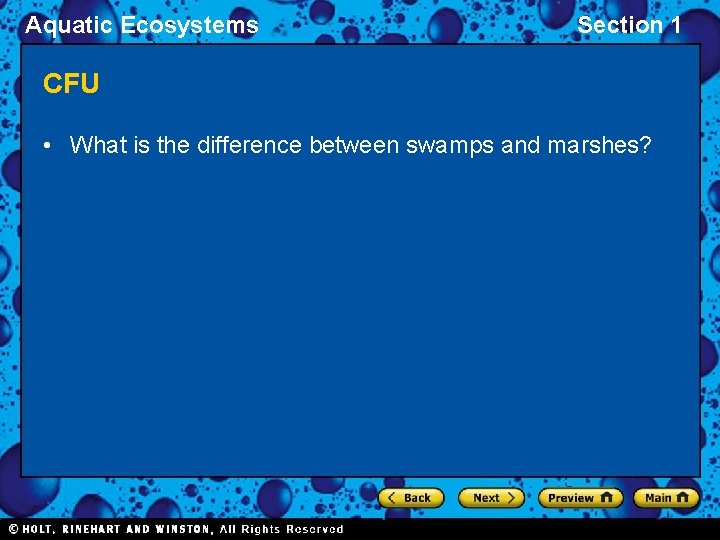 Aquatic Ecosystems Section 1 CFU • What is the difference between swamps and marshes?