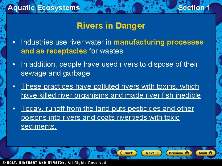 Aquatic Ecosystems Section 1 Rivers in Danger • Industries use river water in manufacturing