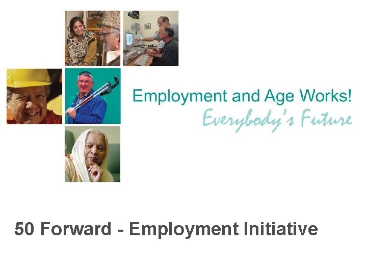 50 Forward - Employment Initiative 