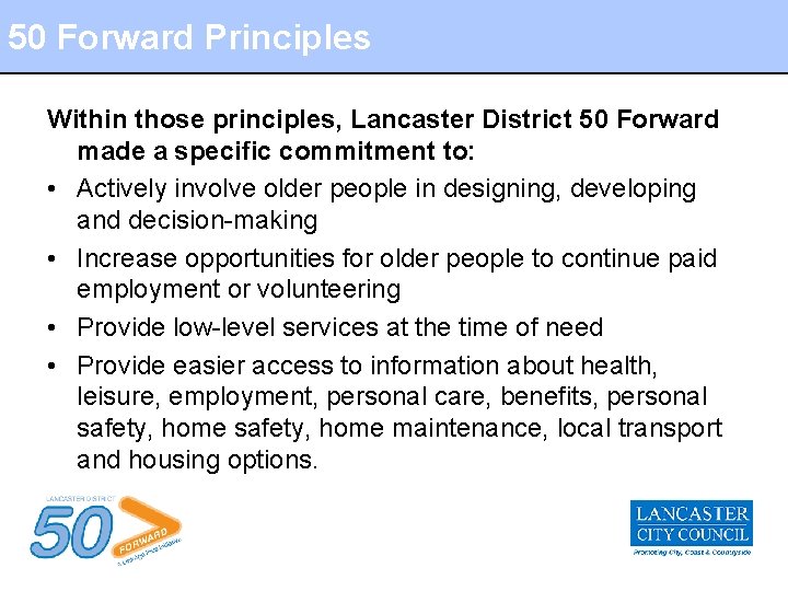 50 Forward Principles Within those principles, Lancaster District 50 Forward made a specific commitment