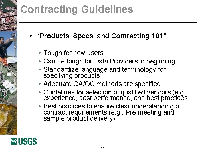 Contracting Guidelines • “Products, Specs, and Contracting 101” • Tough for new users •