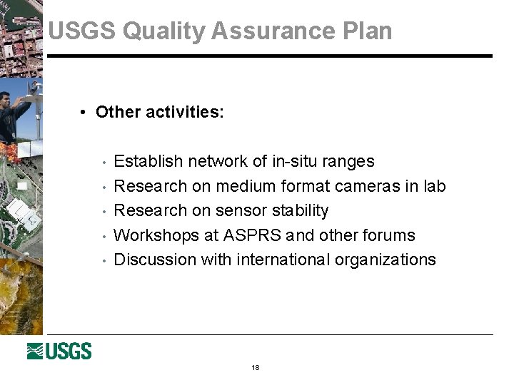 USGS Quality Assurance Plan • Other activities: • • • Establish network of in-situ