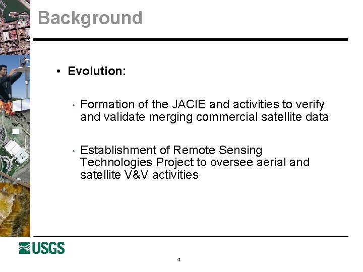 Background • Evolution: • Formation of the JACIE and activities to verify and validate