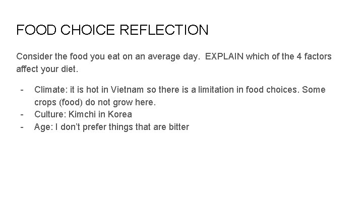 FOOD CHOICE REFLECTION Consider the food you eat on an average day. EXPLAIN which