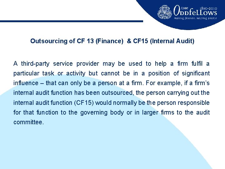 Outsourcing of CF 13 (Finance) & CF 15 (Internal Audit) A third-party service provider