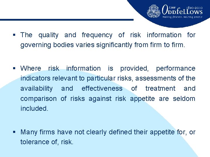  The quality and frequency of risk information for governing bodies varies significantly from