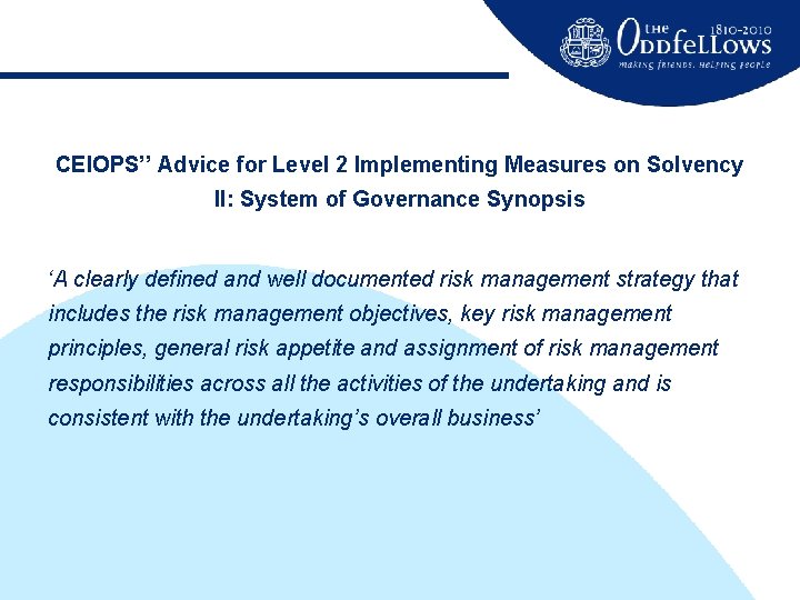 CEIOPS’’ Advice for Level 2 Implementing Measures on Solvency II: System of Governance Synopsis