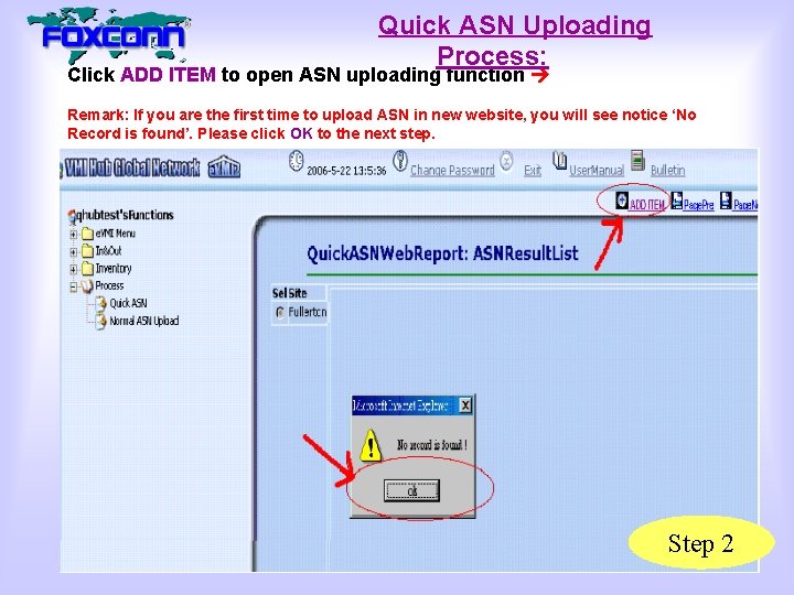 Quick ASN Uploading Process: Click ADD ITEM to open ASN uploading function Remark: If