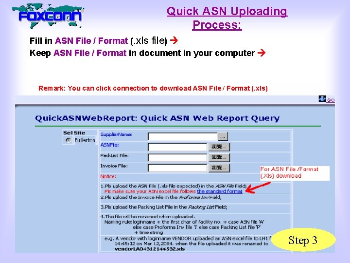 Quick ASN Uploading Process: Fill in ASN File / Format (. xls file) Keep