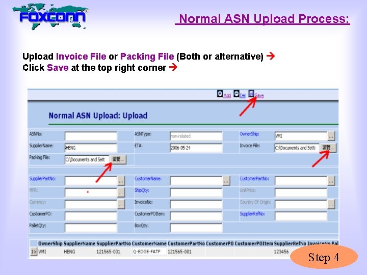 Normal ASN Upload Process: Upload Invoice File or Packing File (Both or alternative) Click
