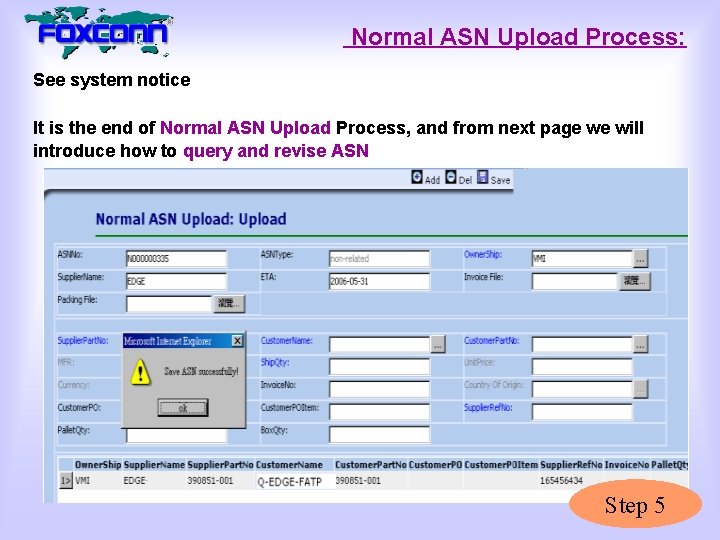 Normal ASN Upload Process: See system notice It is the end of Normal ASN