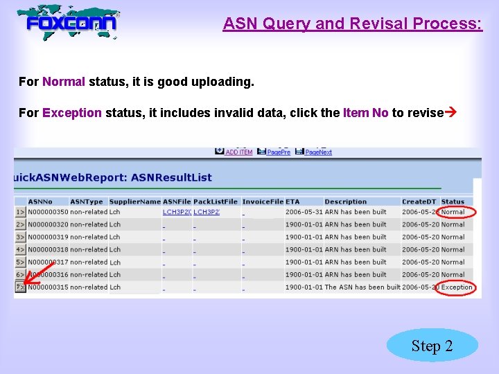ASN Query and Revisal Process: For Normal status, it is good uploading. For Exception