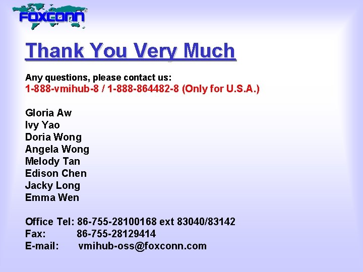Thank You Very Much Any questions, please contact us: 1 -888 -vmihub-8 / 1
