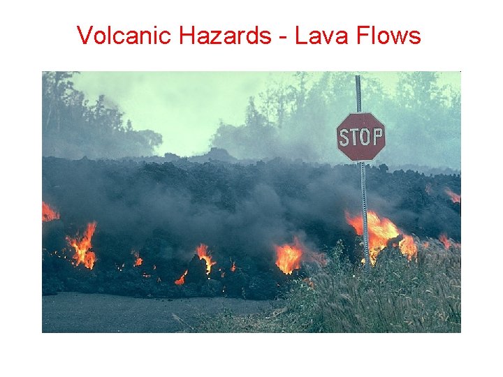Volcanic Hazards - Lava Flows 