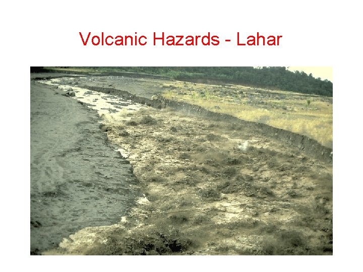 Volcanic Hazards - Lahar 