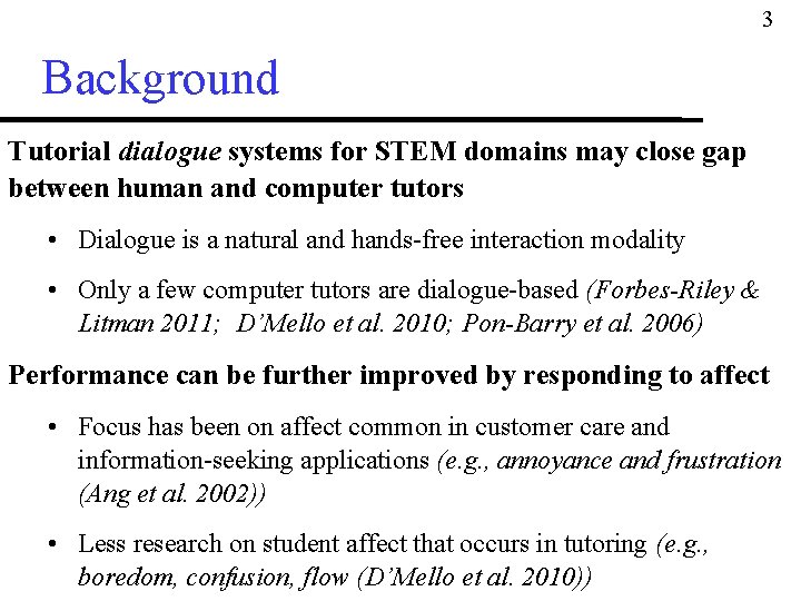 3 Background Tutorial dialogue systems for STEM domains may close gap between human and
