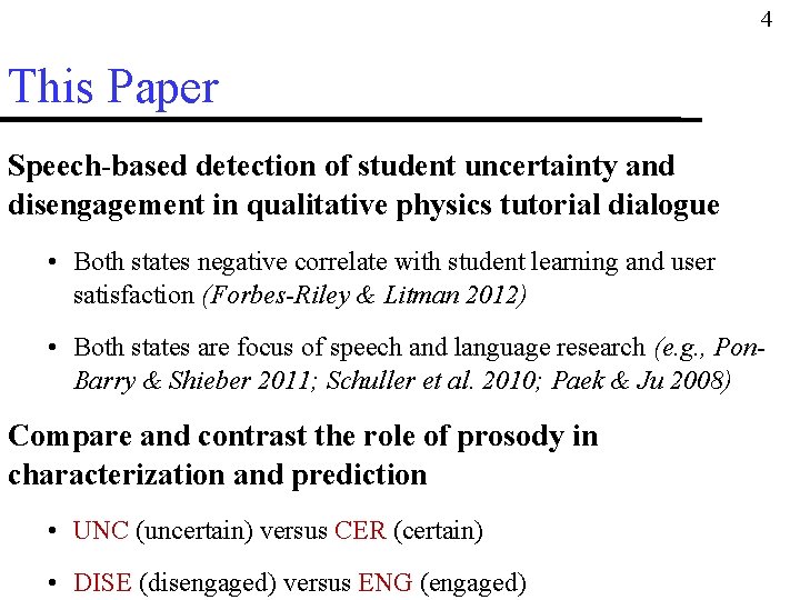 4 This Paper Speech-based detection of student uncertainty and disengagement in qualitative physics tutorial 4 This Paper Speech-based detection of student uncertainty and disengagement in qualitative physics tutorial