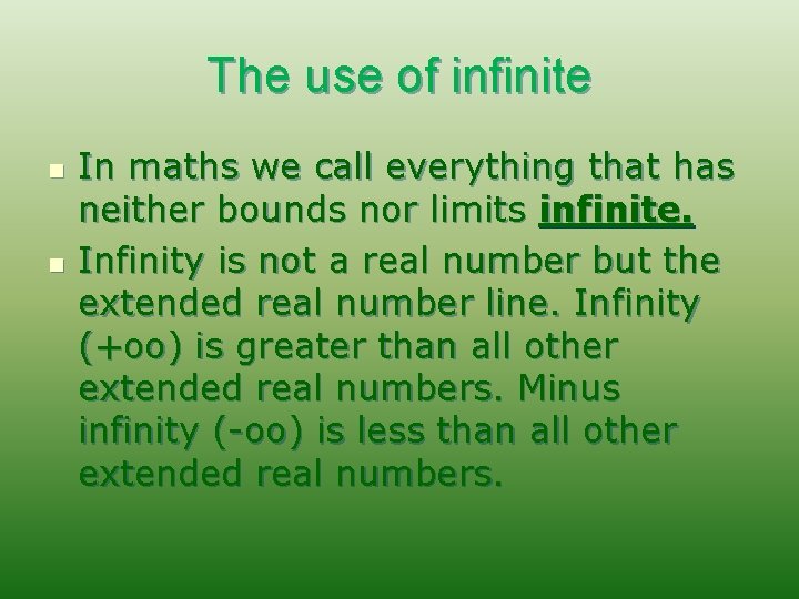 The use of infinite n n In maths we call everything that has neither