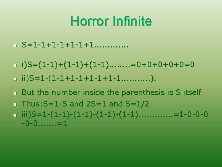 Horror Infinite n S=1 -1+1 -1+1. . . n i)S=(1 -1)+(1 -1). . .