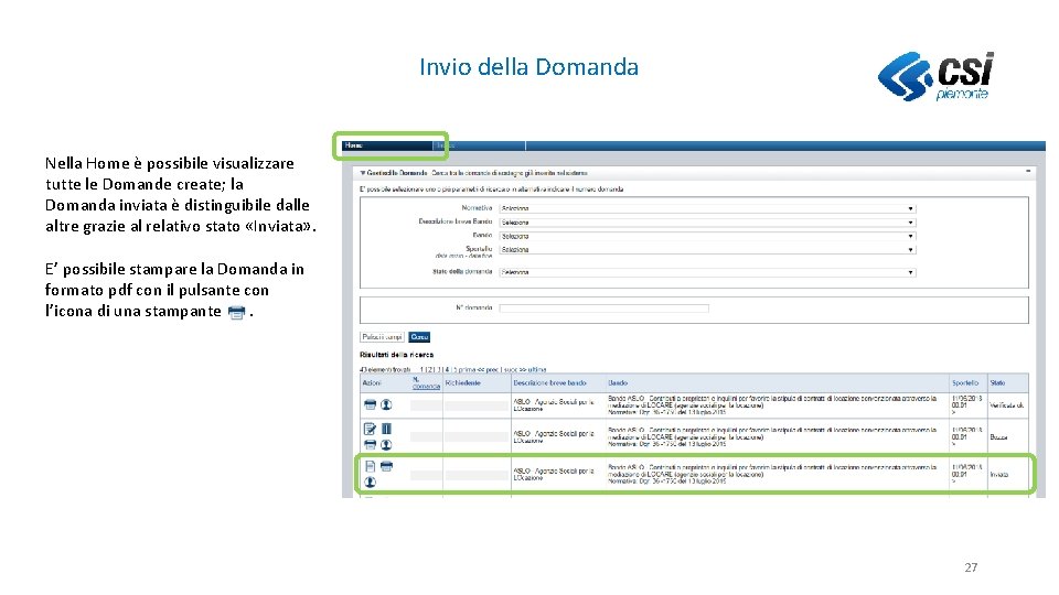 Invio della Domanda Nella Home è possibile visualizzare tutte le Domande create; la Domanda