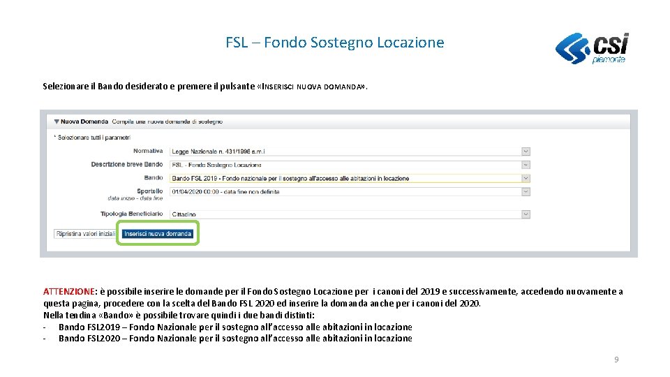 FSL – Fondo Sostegno Locazione Selezionare il Bando desiderato e premere il pulsante «INSERISCI