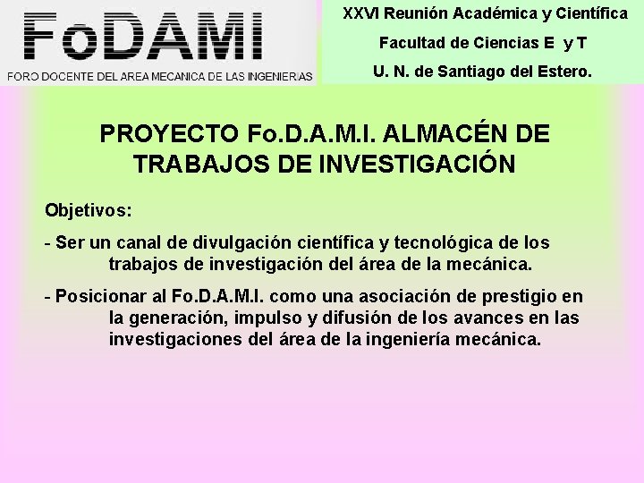 XXVI Reunión Académica y Científica Facultad de Ciencias E y T U. N. de