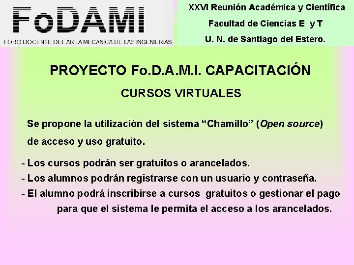 XXVI Reunión Académica y Científica Facultad de Ciencias E y T U. N. de