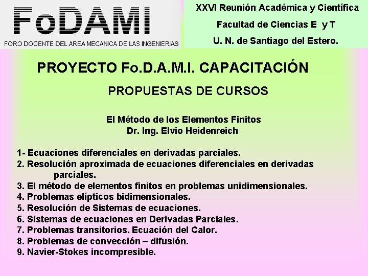 XXVI Reunión Académica y Científica Facultad de Ciencias E y T U. N. de