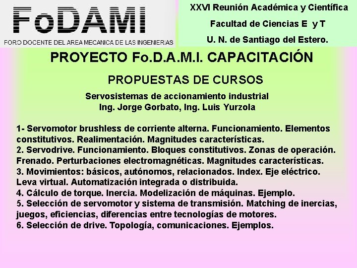 XXVI Reunión Académica y Científica Facultad de Ciencias E y T U. N. de