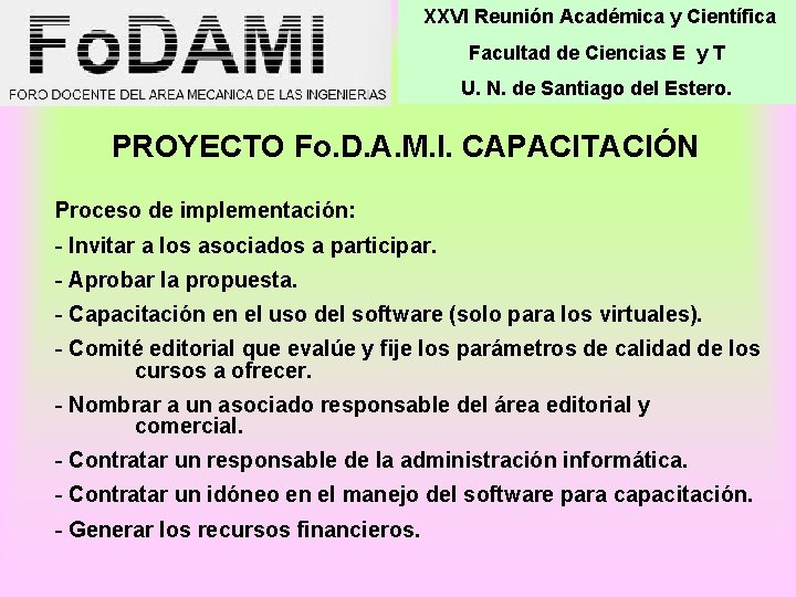 XXVI Reunión Académica y Científica Facultad de Ciencias E y T U. N. de