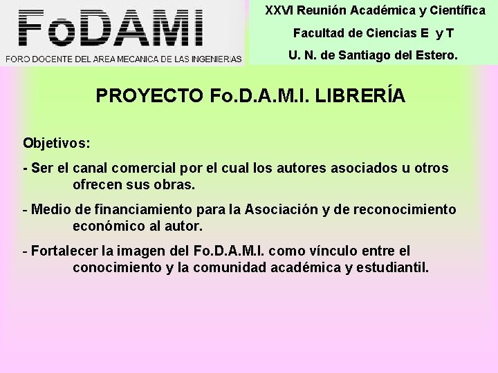 XXVI Reunión Académica y Científica Facultad de Ciencias E y T U. N. de
