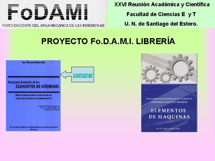 XXVI Reunión Académica y Científica Facultad de Ciencias E y T U. N. de