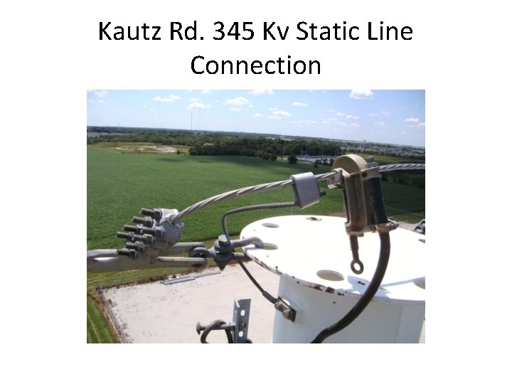 Kautz Rd. 345 Kv Static Line Connection 