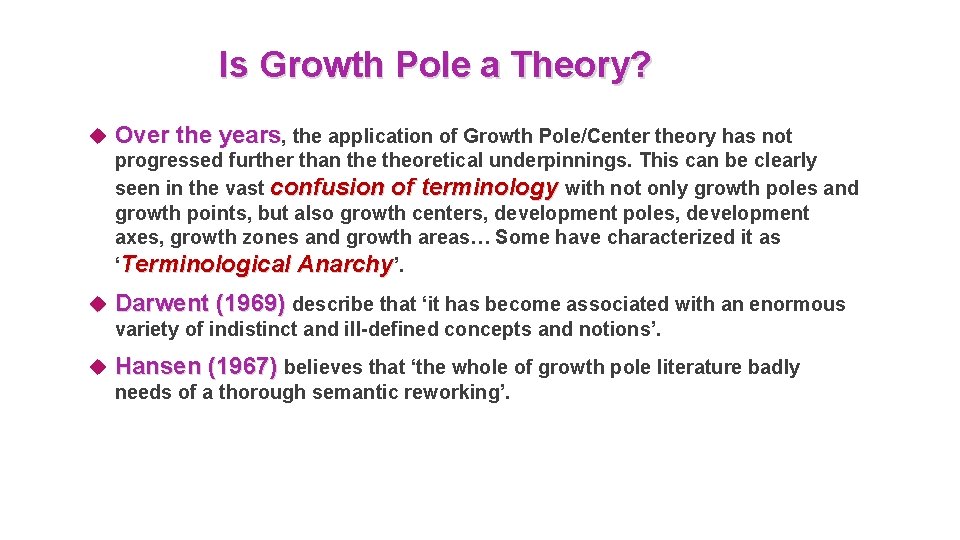 Is Growth Pole a Theory? Over the years, the application of Growth Pole/Center theory