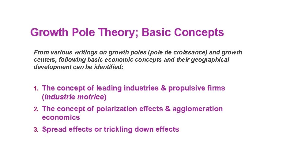 Growth Pole Theory; Basic Concepts From various writings on growth poles (pole de croissance)