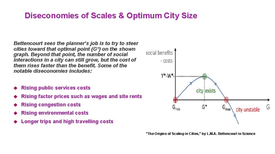 Diseconomies of Scales & Optimum City Size Bettencourt sees the planner’s job is to