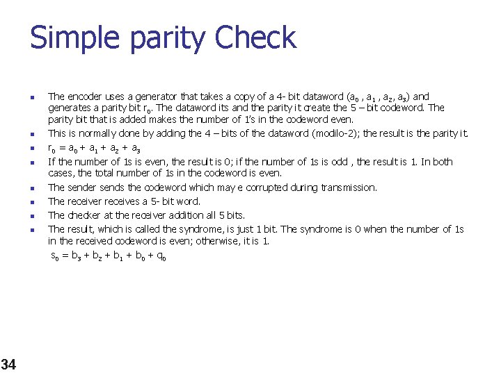 Simple parity Check n n n n 34 The encoder uses a generator that Simple parity Check n n n n 34 The encoder uses a generator that