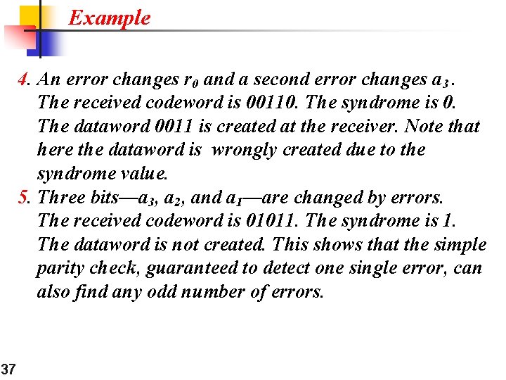 Example 4. An error changes r 0 and a second error changes a 3. Example 4. An error changes r 0 and a second error changes a 3.
