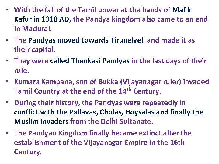  • With the fall of the Tamil power at the hands of Malik