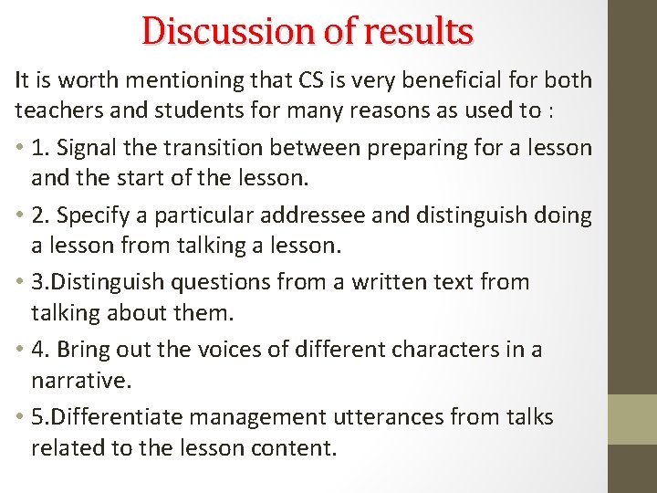 Discussion of results It is worth mentioning that CS is very beneficial for both