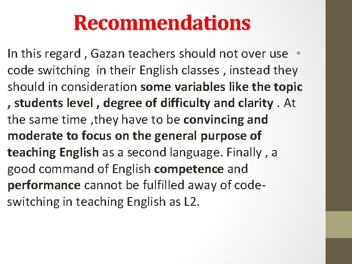 Recommendations In this regard , Gazan teachers should not over use • code switching