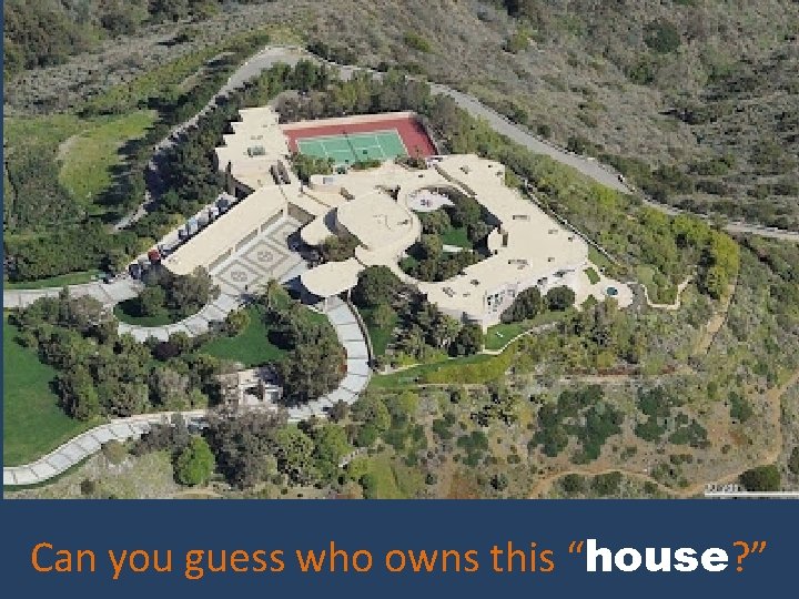 Can you guess who owns this “house? ” 