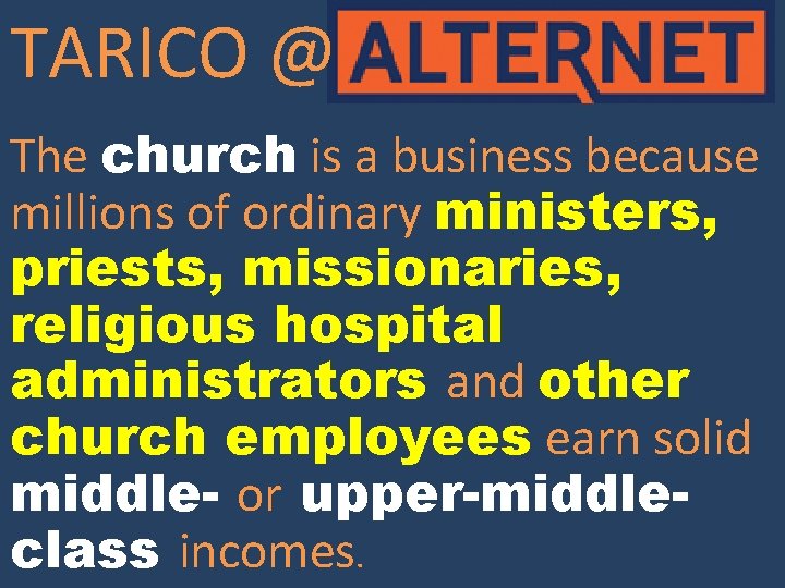TARICO @ The church is a business because millions of ordinary ministers, priests, missionaries,