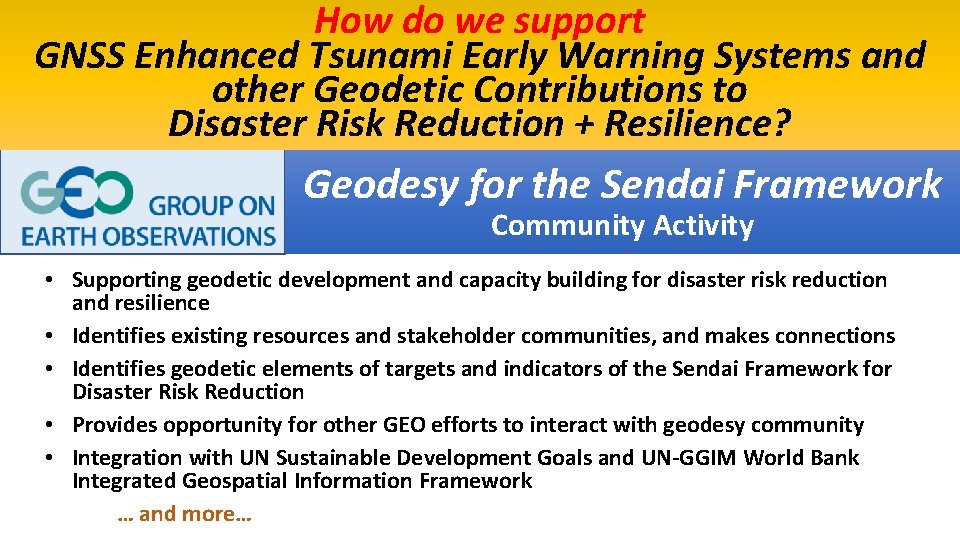 How do we support GNSS Enhanced Tsunami Early Warning Systems and other Geodetic Contributions