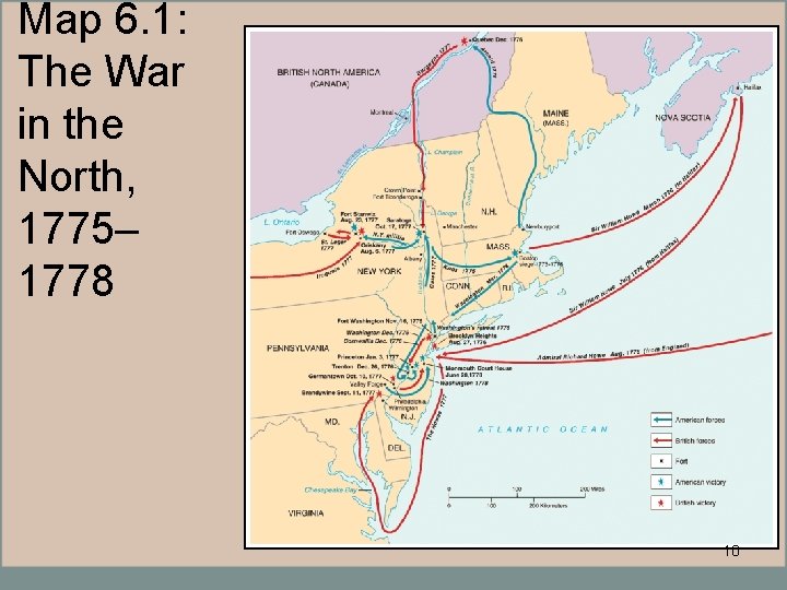 Map 6. 1: The War in the North, 1775– 1778 10 