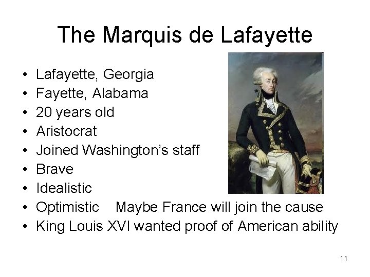 The Marquis de Lafayette • • • Lafayette, Georgia Fayette, Alabama 20 years old