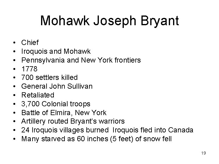 Mohawk Joseph Bryant • • • Chief Iroquois and Mohawk Pennsylvania and New York